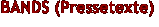 BANDS (Pressetexte)